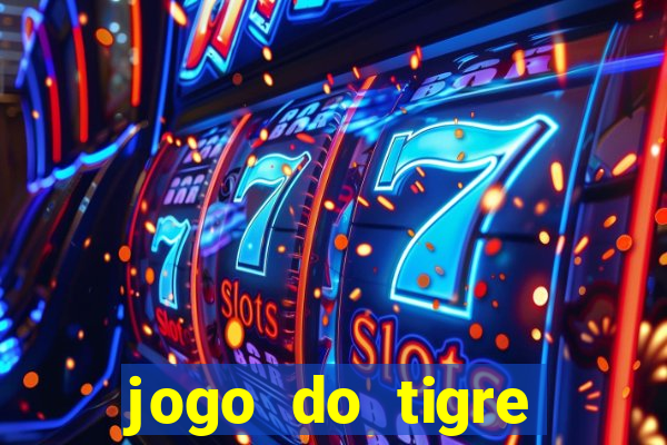 jogo do tigre deposito minimo 1 real